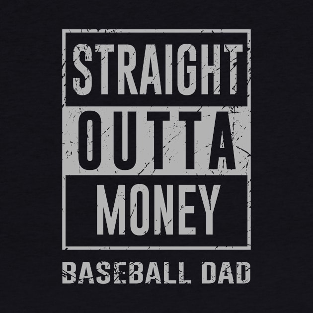 Straight outta money Baseball DAD by sewwani